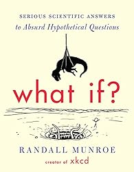 What If? by Randall Munroe