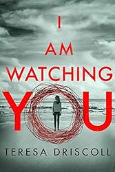 I Am Watching You by Teresa Driscoll