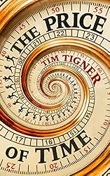 The Price of Time by Tim Tigner