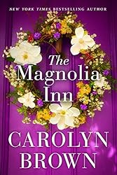 The Magnolia Inn by Carolyn Brown